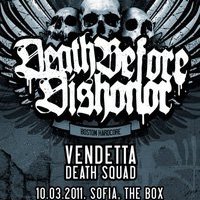 Vendetta и Death Squad ще загреят концерта на Death Before Dishonor