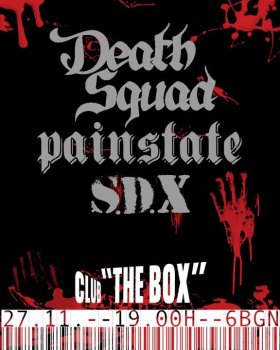 Death Squad, Painstate, S.D.X.