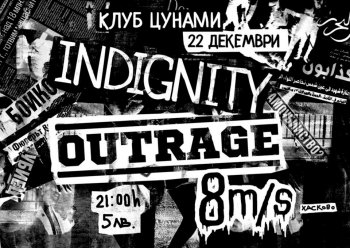 Indignity, Outrage, 8 m/s